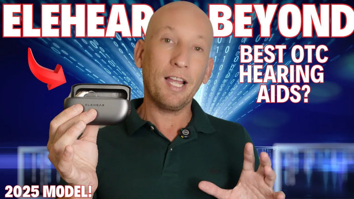 ELEHEAR Beyond OTC Hearing Aids Review 2025 – AI Sound, Bluetooth & Tinnitus Relief