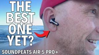 SoundPEATS Air5 Pro+ Review (2025) – Their Biggest Earbud Upgrade Yet?