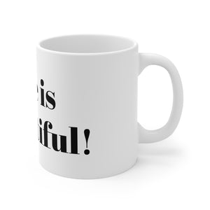 Life is Brew-tiful" - A Mug Full of Positivi-tea!