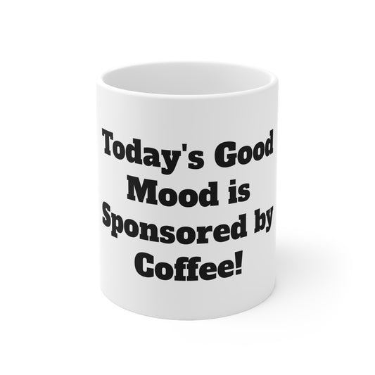 Today's Good Mood" - Your Daily Dose of Coffee-Fueled Positivity in a Mug!