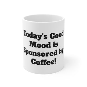 Today's Good Mood" - Your Daily Dose of Coffee-Fueled Positivity in a Mug!