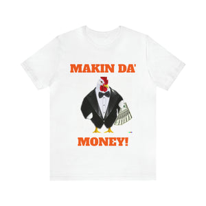 Chicken Power: 'Makin Da Money' Shirt – Your New Lucky Charm!