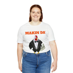 Chicken Power: 'Makin Da Money' Shirt – Your New Lucky Charm!