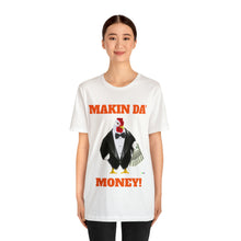 Load image into Gallery viewer, Chicken Power: &#39;Makin Da Money&#39; Shirt – Your New Lucky Charm!