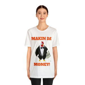 Chicken Power: 'Makin Da Money' Shirt – Your New Lucky Charm!